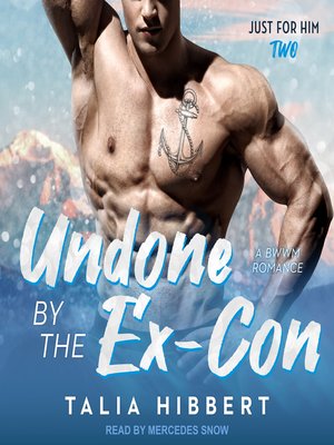 cover image of Undone by the Ex-Con--A BWWM Romance